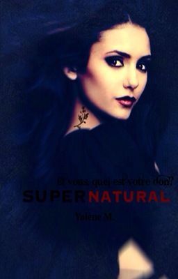 Supernatural (Wild Spirit) --> last chapters soon ! 