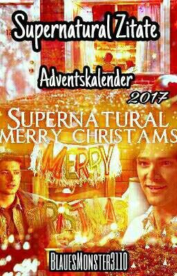 Supernatural Zitate •▪Adventskalender▪• 2017 [✔]