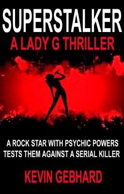 Superstalker: A Lady G Thriller