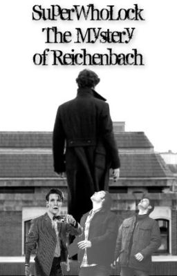 SuperWhoLock: The Mystery of Reichenbach