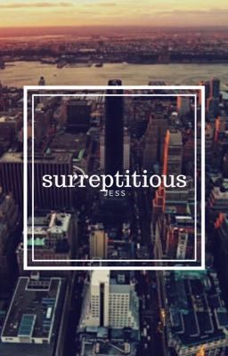 surreptitious