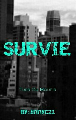 SURVIE ( Tuer ou mourir )