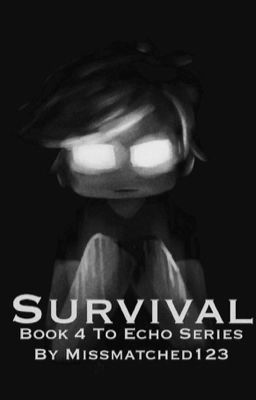 Survival: Book 4 of the Echo Series