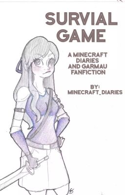 Survival Game (A Minecraft Diaries and Garmau Fanfic)