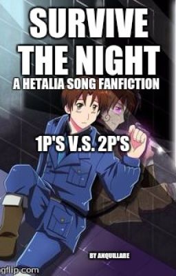 Survive the night a Hetalia song fanfiction