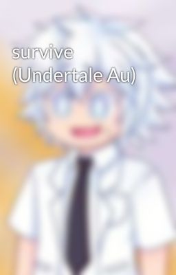 survive (Undertale Au)