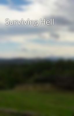 Surviving Hell