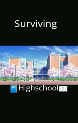 Surviving Highschool 