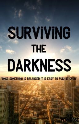 Surviving the Darkness