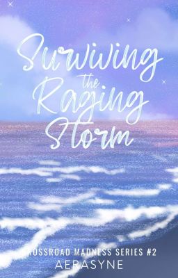 Surviving the Raging Storm (Crossroad Madness #2)