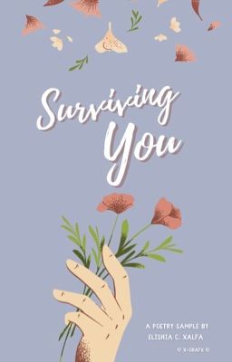 Surviving You ✔️  | POETRY SAMPLE ©