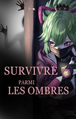 Survivre Parmi Les Ombres [Post Apo Au]