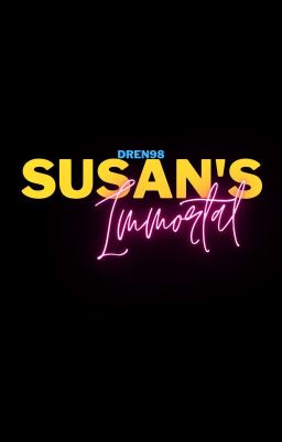 Susan's Immortal