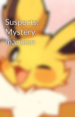 Suspects: Mystery mansion