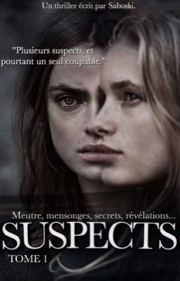 Suspects. [TOME 1] [TERMINÉ]