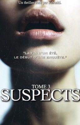 Suspects. [TOME 3]