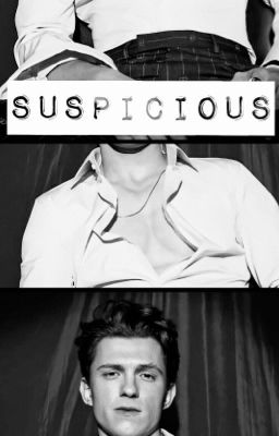 suspicious | tom holland