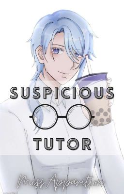 Suspicious Tutor [Kamisato Ayato x Reader]