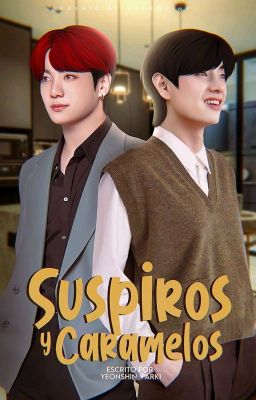 Suspiros Y Caramelos | TaeKook Versátil+18 | Editando