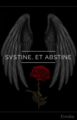 Sustine, et Abstine [EN PAUSE]