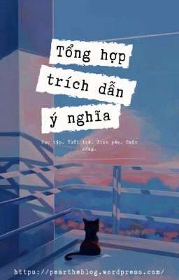 [SƯU TẦM] TỔNG HỢP TRÍCH DẪN Ý NGHĨA