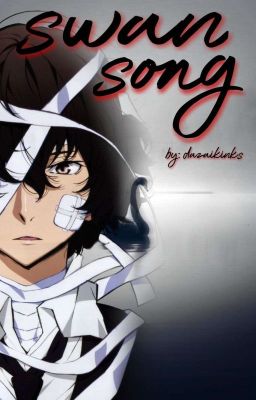 swan song || dazai osamu