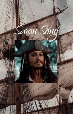 Swan Song // Jack Sparrow X Reader // Pirates Of The Caribbean ✔️