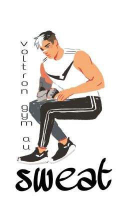 sweat - voltron gym au