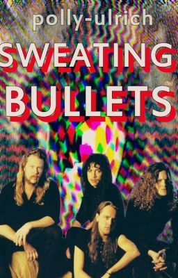 Sweating Bullets (Metallica, KLARS/JAMESON)