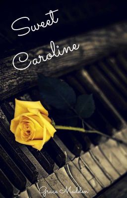 Sweet Caroline (A Completed Steamy, Romance)