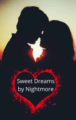 Sweet Dreams - Oneshots