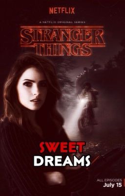 SWEET DREAMS - STRANGER THINGS SEASON 1