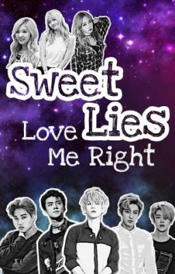 Sweet Lies - Love Me Right