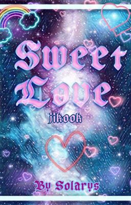 Sweet Love || Jikook