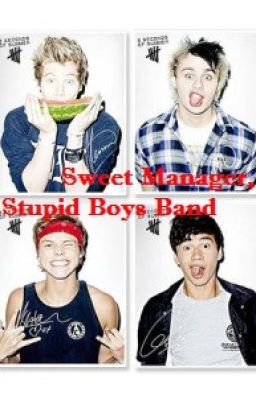 Sweet manager, stupid boys band [ Terminée ]