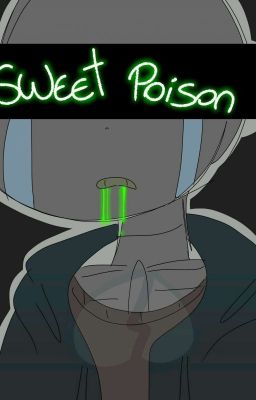 ||Sweet poison|| - Errorink One-shot.