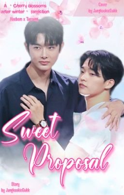 Sweet Proposal || Haesung Fanfiction [CBAW] - Complete