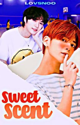 ꒰ 📼 ꒱ Sweet Scent