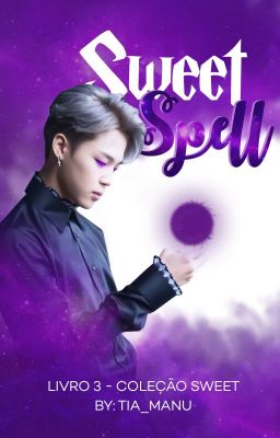 SWEET SPELL - JIKOOK | LIVRO 3 | SWEET