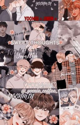 Sweet thoughts||Yoonmin