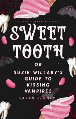 Sweet Tooth (or Suzie Willaby's Guide to Kissing Vampires)