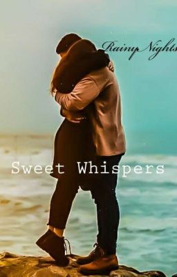 Sweet Whispers ||Completed ✔||