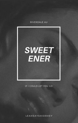 sweetener • riverdale [2]