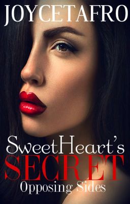 SweetHeart's Secret: Opposing Sides[Coming Soon]