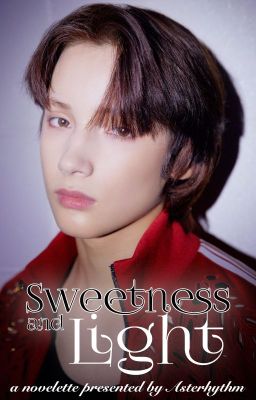 Sweetness and Light ✓ || Hueningkai X Reader