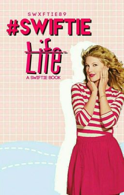 #SwiftieLife