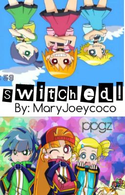 Switched! (PpgzxRrbz)