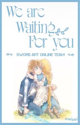 | SwordArtOnline Team | We Are Waiting For You!!!