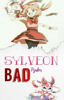 Sylveon Bad