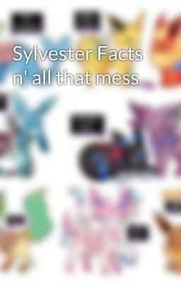 Sylvester Facts n' all that mess